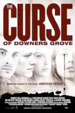 Watch The Curse of Downers Grove Vodlocker