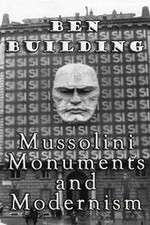 Watch Ben Building: Mussolini, Monuments and Modernism Vodlocker
