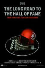 Watch The Long Road to the Hall of Fame: From Tony King to Malik Farrakhan Vodlocker