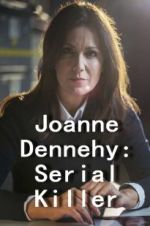 Watch Joanne Dennehy: Serial Killer Vodlocker
