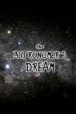 Watch The Astronomer's Dream Vodlocker