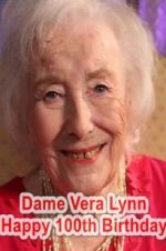 Watch Dame Vera Lynn: Happy 100th Birthday Vodlocker