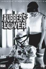 Watch Rubber's Lover Vodlocker