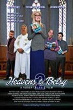 Watch Heavens to Betsy 2 Vodlocker