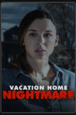 Watch Vacation Home Nightmare Vodlocker