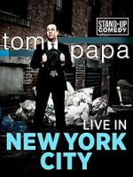 Watch Tom Papa: Live in New York City Vodlocker