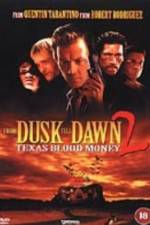 Watch From Dusk Till Dawn 2: Texas Blood Money Vodlocker