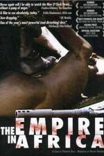 Watch The Empire in Africa Vodlocker