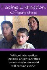 Watch Facing Extinction: Christians of Iraq Vodlocker