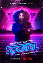 Watch Reggie Watts: Spatial Vodlocker