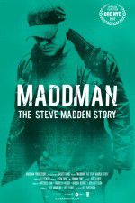 Watch Maddman: The Steve Madden Story Vodlocker