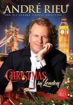 Watch Andre Rieu: Christmas in London Online Vodlocker