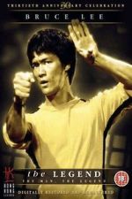 Watch Bruce Lee, the Legend Vodlocker