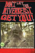 Watch Don't Let the Riverbeast Get You! Vodlocker