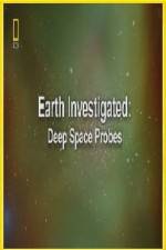 Watch National Geographic Earth Investigated Deep Space Probes Vodlocker