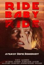 Watch Ride Baby Ride (Short 2023) Vodlocker
