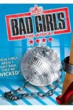Watch Bad Girls: The Musical Vodlocker
