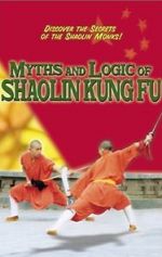 Watch Myths & Logic of Shaolin Kung Fu Vodlocker