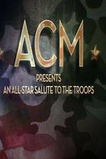 Watch ACM Presents An All-Star Tribute to the Troops 2014 Vodlocker