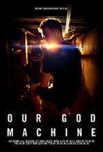Watch Our God Machine (Short 2018) Vodlocker