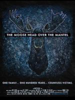 Watch The Moose Head Over the Mantel Vodlocker