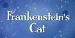 Watch Frankenstein\'s Cat Vodlocker