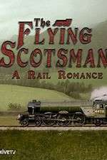 Watch The Flying Scotsman: A Rail Romance Vodlocker