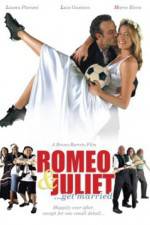 Watch Romeo and Juliet Get Married Vodlocker