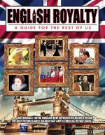 Watch English Royalty: A Guide for the Rest of Us Vodlocker