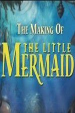 Watch The Making of The Little Mermaid Vodlocker