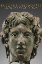 Watch Bacchus Uncovered: Ancient God of Ecstasy Vodlocker