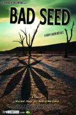 Watch Bad Seed: A Tale of Mischief, Magic and Medical Marijuana Vodlocker