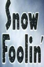 Watch Snow Foolin' Vodlocker