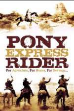 Watch Pony Express Rider Vodlocker