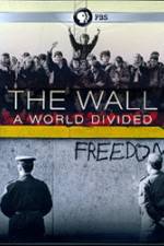 Watch The Wall: A World Divided Vodlocker