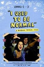 Watch I Used to Be Normal: A Boyband Fangirl Story Vodlocker