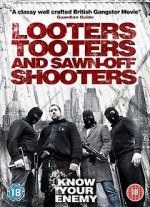 Watch Looters, Tooters and Sawn-Off Shooters Vodlocker
