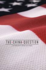 Watch The China Question Vodlocker