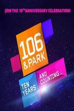 Watch 106 & Park 10th Anniversary Special Online Vodlocker