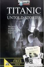 Watch Titanic Untold Stories Vodlocker
