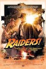 Watch Raiders The Story of the Greatest Fan Film Ever Made Vodlocker