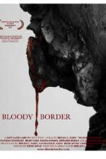 Watch Bloody Border Vodlocker