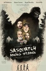 Watch Sasquatch Among Wildmen Vodlocker