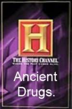 Watch History Channel Ancient Drugs Vodlocker