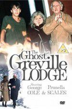 Watch The Ghost of Greville Lodge Vodlocker