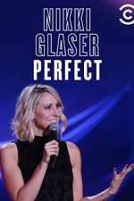 Watch Nikki Glaser: Perfect Vodlocker