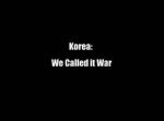 Watch Korea: We Called It War Vodlocker