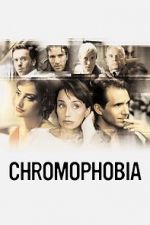 Watch Chromophobia Vodlocker