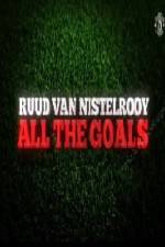 Watch Ruud Van Nistelrooy All The Goals Vodlocker