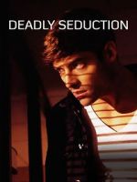 Watch Deadly Seduction Vodlocker